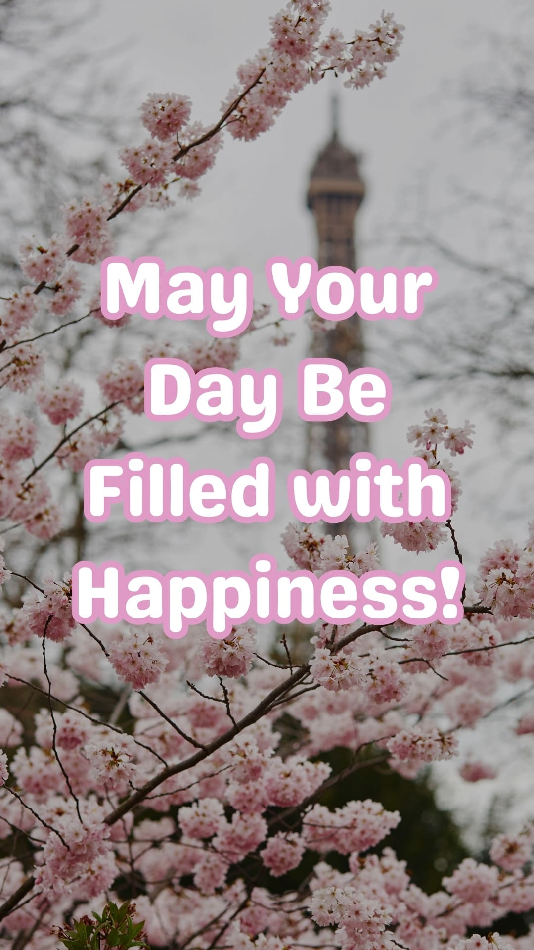 paris quote: may your day be filled with hapiness