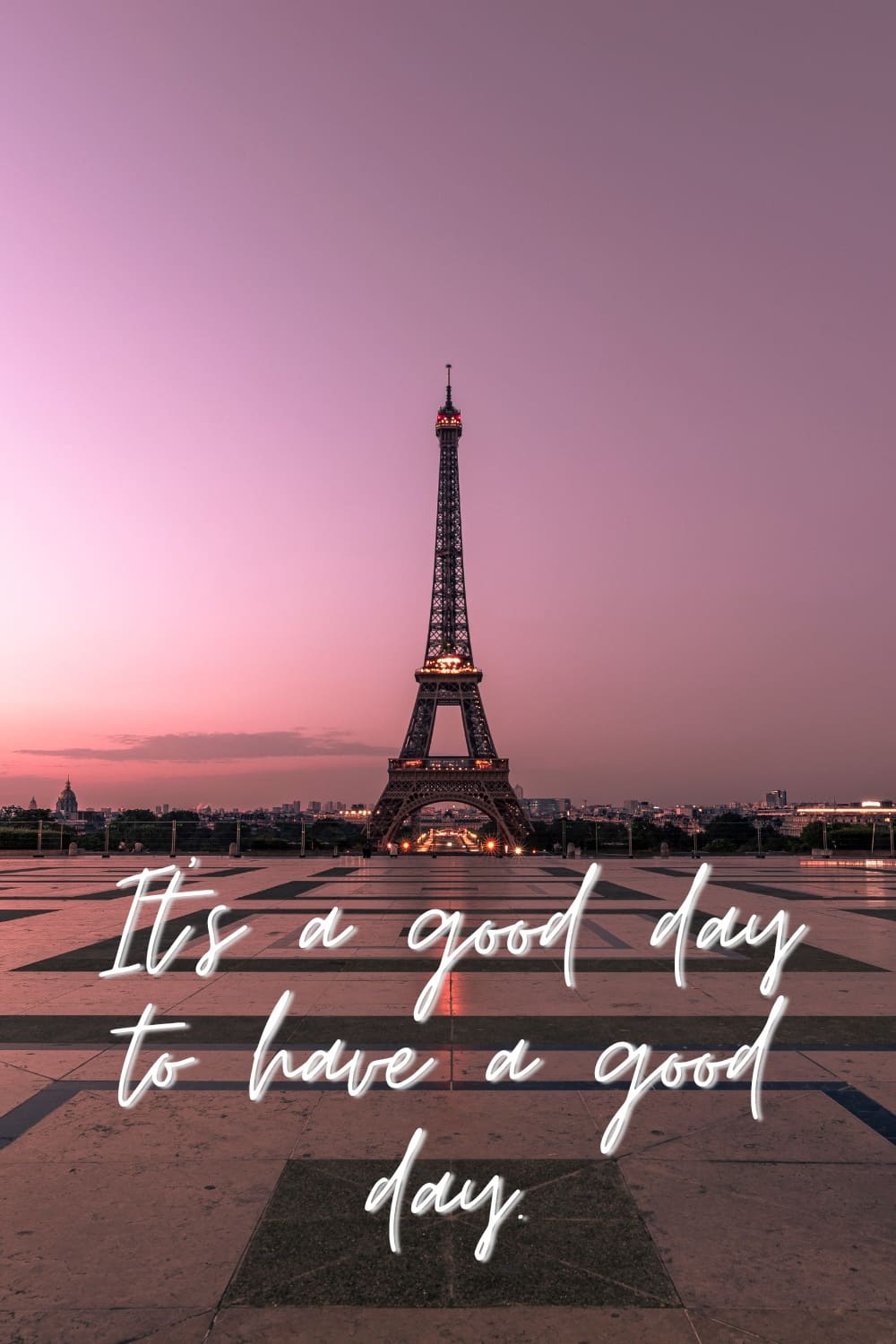 quote It’s a good day to have a good day.