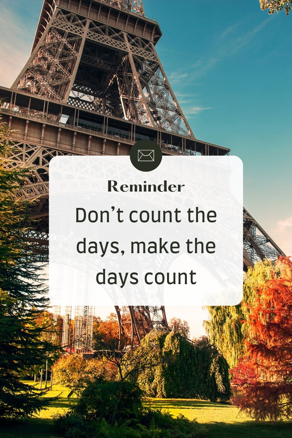 quote Don’t count the days, make the days count